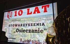 Prezentacja przygotowana przez stowarzyszenie "Osieczanie" podczas jubileuszu 10- lecia. 