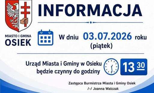 Informacja dotycząca godzin otwarcia Urzędu Miasta i Gminy Osiek w dniu 03.07.2026 r. 