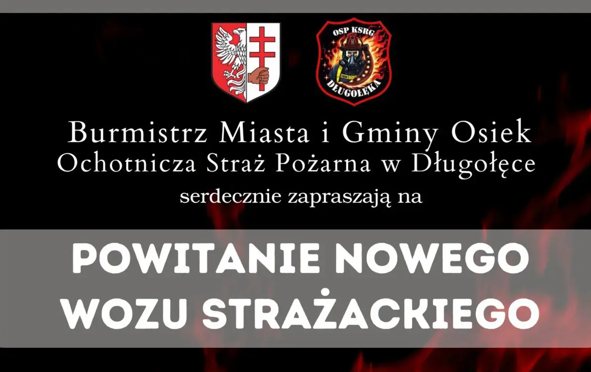 Zaproszenie na powitanie wozu strażackiego dla OSP Długołęka. 