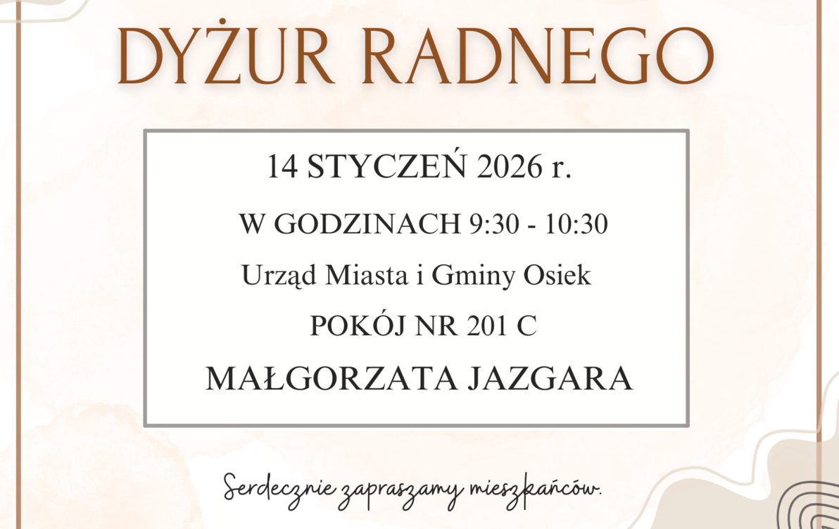 Informacja o dyżurach radnego w Urzędzie Miasta i Gminy Osiek