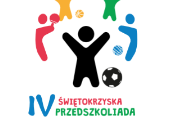Zaproszenie na IV Świętokrzyską Przedszkoliadę - etap finałowy 