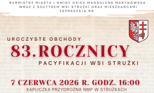 Zaproszenie na uroczyste Obchody 83. rocznicy Pacyfikacji wsi Strużki 