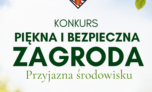 Konkurs „Piękna i Bezpieczna Zagroda – Przyjazna Środowisku” 2026
