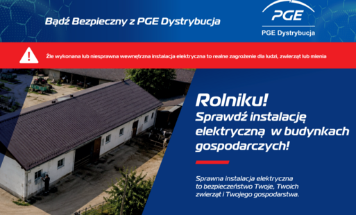 Kampania informacyjna PGE Dystrybucja dot. sprawdzania inastalcji elektrycznych w budynkach gospodarczych