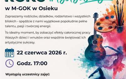 Zakończenie Roku Artystycznego 2025/2026 w M-GOK Osieku